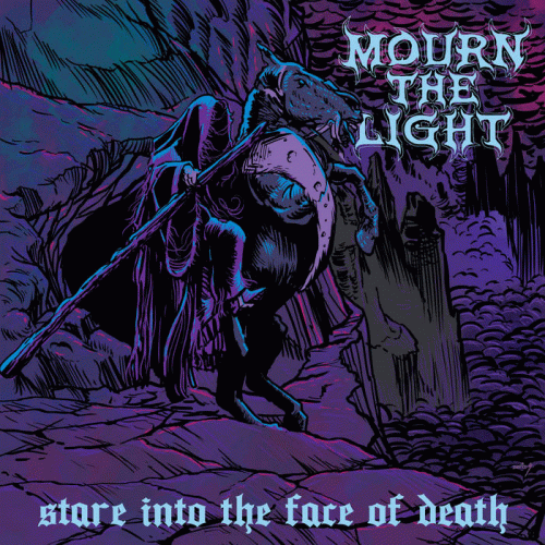 Mourn The Light : Stare into the Face of Death